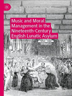 cover image of Music and Moral Management in the Nineteenth-Century English Lunatic Asylum